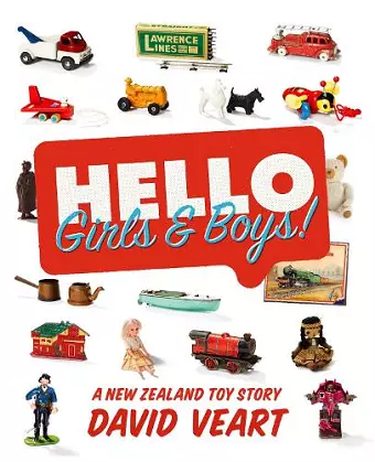 Hello Girls and Boys! A New Zealand Toy Story cover