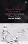 New Zealand Wars and the Victorian Interpretation of Racial Conflict cover