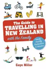The Guide to Travelling in New Zealand with the Family cover