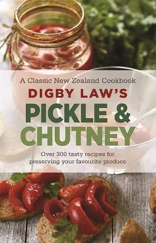 Digby Law's Pickle and Chutney Cookbook cover