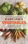 Digby Law's Vegetables Cookbook cover