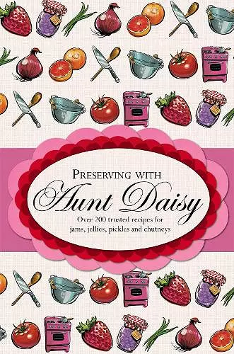 Preserving with Aunt Daisy cover