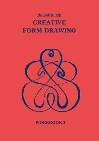 Creative Form Drawing: Workbook 3 cover