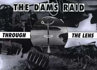 Dams Raid Through the Lens cover