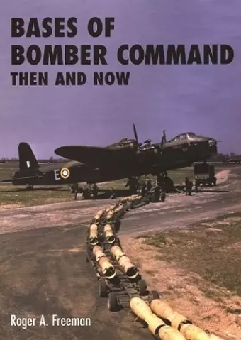 Bases of Bomber Command Then and Now cover