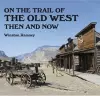 On the Trail of The Wild West cover