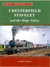 Railway Memories No.30 CHESTERFIELD, STAVELEY & the Hope Valley cover