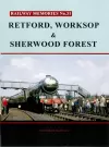 Railway Memories No. 31. Retford, Worksop and Sherwood Forest cover