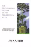 The Psychological Origins of the Resurrection Myth cover