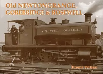 Old Newtongrange, Gorebridge and Rosewell cover