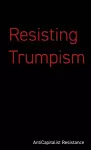 Resisting Trumpism cover