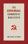 The Enduring Communist Manifesto cover