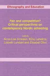 Fair And Competitive? Critical Perspectives On Contemporary Nordic Schooling cover