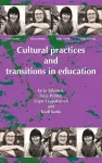 Cultural Practices And Transitions In Education cover