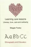 Learning Care Lessons: Literacy, Love, Care And Solidarity cover