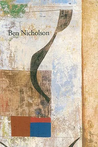 Ben Nicholson: Intuition and Order cover