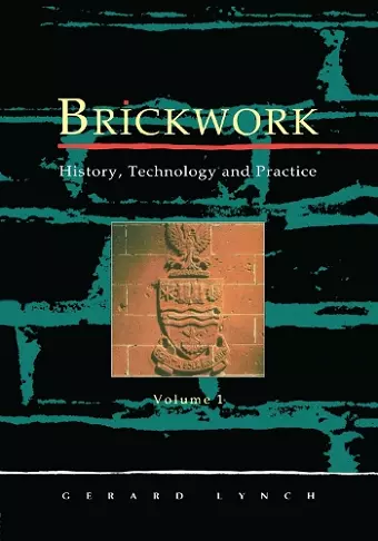 Brickwork: History, Technology and Practice: v.1&2 cover