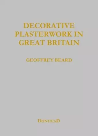 Decorative Plasterwork in Great Britain cover