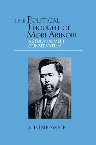 The Political Thought of Mori Arinori cover