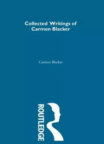 Carmen Blacker - Collected Writings cover
