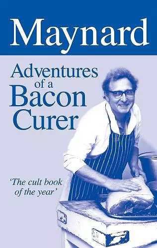 Maynard, Adventures of a Bacon Curer cover
