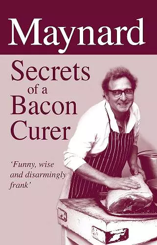 Maynard, Secrets of a Bacon Curer cover