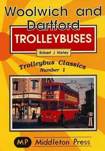 Woolwich and Dartford Trolleybuses cover