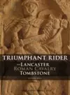 The Lancaster Roman Cavalry Stone cover