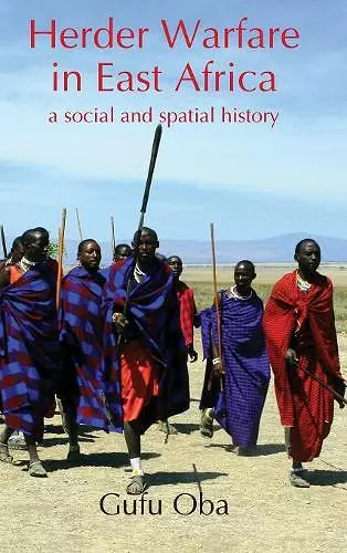 Herder Warfare in East Africa: A Social and Spatial History cover