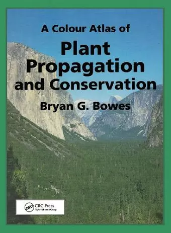 A Colour Atlas of Plant Propagation and Conservation cover