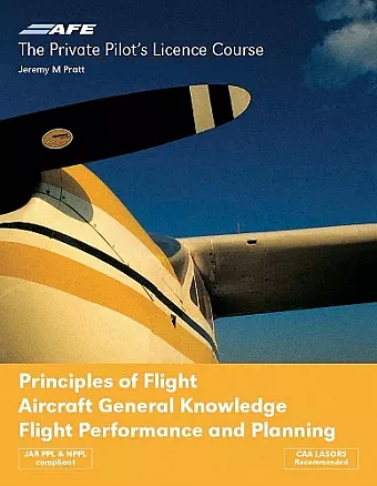 PPL 4 - Principles of Flight, Aircraft General Knowledge, Flight Performance and Planning cover