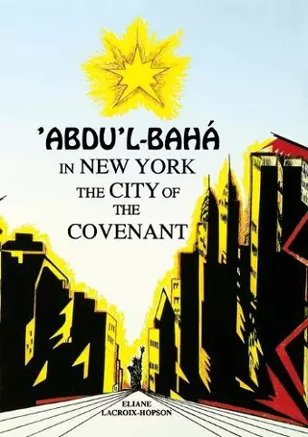 'Abdu'l-Bahá in New York cover