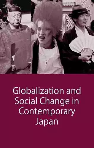 Globalization and Social Change in Contemporary Japan cover