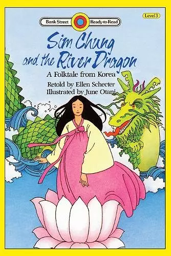 Sim Chung and the River Dragon-A Folktale from Korea cover