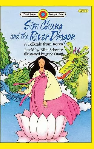 Sim Chung and the River Dragon-A Folktale from Korea cover