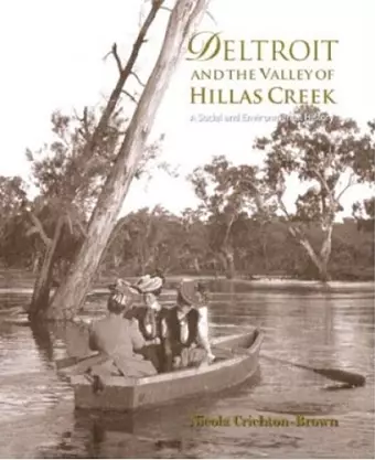 Deltroit and the Valley of Hillas Creek: A Social and Environmental History cover