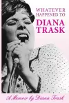 Whatever Happened to Diana Trask cover