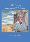 Bill's Story:  A Portrait of W.A. Sutton cover