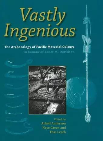 Vastly Ingenious: The Archaeology of Pacific Material Culture cover