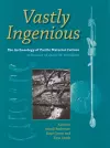 Vastly Ingenious: The Archaeology of Pacific Material Culture cover