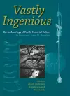 Vastly Ingenious: The Archaeology of Pacific Material Culture cover