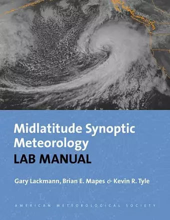 Synoptic–Dynamic Meteorology Lab Manual – Visual Exercises to Complement Midlatitude Synoptic Meteorology cover