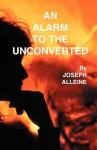 An Alarm to the Unconverted cover