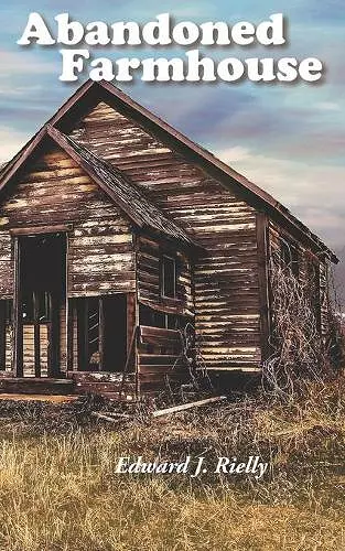 Abandoned Farmhouse cover