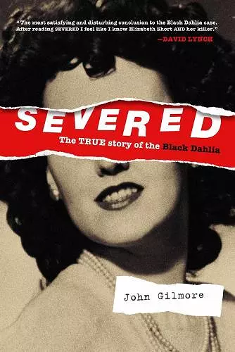 Severed: The True Story of the Black Dahlia cover