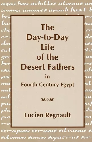 The Day-to-Day Life of the Desert Fathers In Fourth-Century Egypt cover