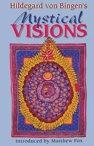 Hildegard Von Bingen's Mystical Visions cover