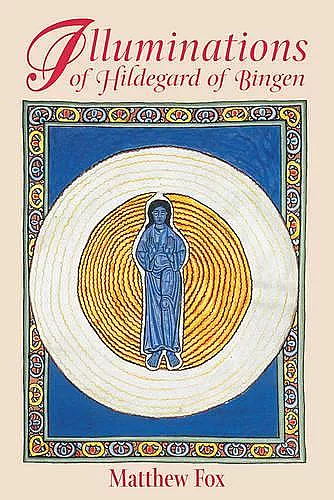 Illuminations of Hildegard of Bingen cover