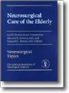 Neurosurgical Care of the Elderly cover