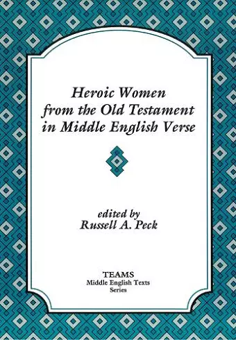 Heroic Women from the Old Testament in Middle English Verse cover